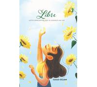 Libre: Cette rencontre qui a changé ma vie