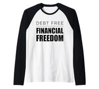 Libre de deudas Libertad Financiera Pagar Deuda Finanzas Riqueza Camiseta Manga Raglan