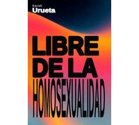 Libre de la Homosexualidad: Sarah Urueta