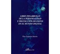 Libre desarrollo de la personalidad y protección de datos en el mundo digital