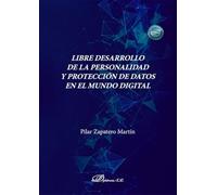 Libre desarrollo de la personalidad y proteccion de datos en el mundo