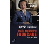 Libre Et Résistante Marie-madeleine Fourcade Linclassable (ebook)