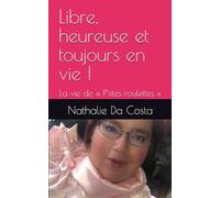Libre, heureuse et toujours en vie !: La vie de « P’tites roulettes »