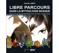 Libre parcours dans la mythologie basque | Claude Labat