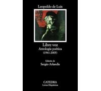 Libre voz: Antología poética (1941-2005) (Letras Hispánicas)