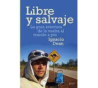 Libre y salvaje: La gran aventura de la vuelta al mundo a pie – Zenith Original