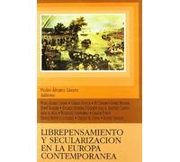 Librepensamiento y secularización en la Europa contemporánea: 11 (Instituto de Investigación sobre Liberalismo, Krausismo y Masonería)