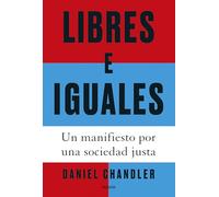 Libres e iguales: Un manifiesto por una sociedad justa (Estado y Sociedad)