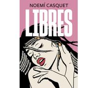 Libres | Noemí Casquet