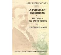 Libres reflexiones sobre la pericia en escrituras y lecciones del caso Dreyfus
