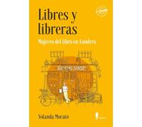 Libres y libreras: Mujeres del libro en Londres: 1 (el paseo de libros)
