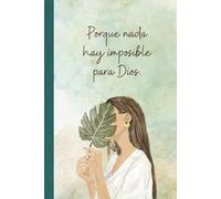 Libreta de Apuntes Para Mujer Cristiana: Lucas 1:37 | Regalo Cristiano Para Mujer en Español | 130 Páginas Con Líneas | Diario o Cuaderno En Español Para Tomar Notas | Verde