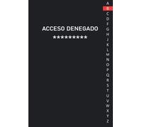 Libreta De Contraseñas: Acceso Denegado , Que no se te olvide para apuntar contraseñas | Una cuaderno para organizar tus datos de acceso, nombres de usuario y claves de internet
