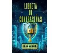 Libreta de Contraseñas Alfabética. El Gestor de Claves Físico para Organizar tus Usuarios y Cuentas de Internet: Cuaderno para Recordar Contraseñas ... de la A a la Z, Formato Práctico y Discreto