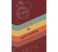Libreta de contraseñas del abuelo: Libreta para apuntar contraseñas con consejos para generar contraseñas seguras, orden alfabético, letra grande para personas mayores. Abuelos abuelas seniors.