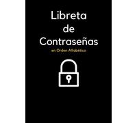 Libreta De Contraseñas: Registra y guarda tus contraseñas con índice alfabético - 110 Páginas en orden alfabético con marca para cada letra - Formato ... A5 - Mantenga su información personal privada