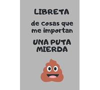 Libreta de cosas que me importan una puta mierda