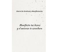 Libreta de manifestación, Ley de atracción, so lo crees lo creas Diario de manifestación 150 hojas: Mi diario de gratitud y manifestaciones: Cuaderno ... expresar emociones, Gratitud, manifestaciones