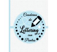 Libreta De Puntitos Para Lettering: Libreta Para Lettering Con Puntos Para Principiantes | 8.5" x 11" | 100 páginas | A4 ( Cielo azul )