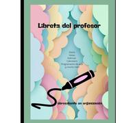Libreta del profesor: Diario, rúbricas, check list, programación de aula , calendario, agenda y mucho mas...