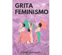 Libreta Feminista - Grita Feminismo: Cuaderno de 120 páginas | Diario de Rayas Horizontales | Regalos Feministas | Bloc Personal