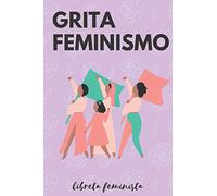 Libreta Feminista - Grita Feminismo: Cuaderno de 120 páginas | Diario de Rayas Horizontales | Regalos Feministas | Bloc Personal