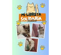 LIBRETA GATO: CUADERNO DE APUNTES/NOTAS/SUEÑOS/PENSAMIENTOS CON UN DISEÑO GATUNO ENCANTADOR. TAPA BLANDA. ESTILO RAYADO CON DIBUJITOS EN SU INTERIOR (CALLEJERITOS)