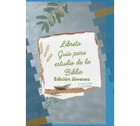 Libreta guía para estudio de la biblia: Edición Jóvenes