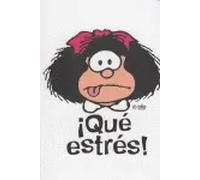 CUADERNO MAFALDA QUE ESTRES 3ªED (CUADERNOS)