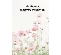 Libreta para mujeres valientes: Libreta