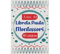 Libreta pauta Montessori 5 mm |Cuaderno A4 para caligrafía con pauta Montessori 5 mm: Caligrafía para Niños + 5 años, adolescentes y adultos | 120 ... en blanco para escritura (Spanish Edition)