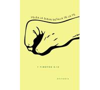 Libreta Pelea la buena batalla - Amarillo crema: (Diario de apuntes cristiano | Cuaderno cristiano | Libreta cristiana | Apuntador Cristiano | ... blanco y renglones | Spanish Journal Gifts)