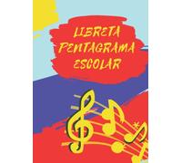 Libreta Pentagrama Escolar: Cuaderno pentagrama partituras