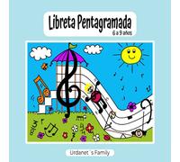 LIBRETA PENTAGRAMADA DE 6 A 9 AÑOS. CUADERNO DE PÁGINAS INFANTILES CON GRANDES LÍNEAS PARA QUE LOS NIÑOS PEQUEÑOS COMIENCEN A DIBUJAR LEER Y ESCRIBIR DE FORMA DIVERTIDA SUS PRIMERAS NOTAS MUSICALES