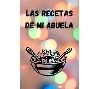 LIBRETA RECETAS: LAS RECETAS DE MI ABUELA: Libreta para escribir recetas| Diario de apuntes |Bloc de notas |Cuaderno de rayas horizontales | 120 páginas