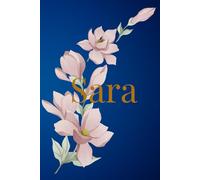Libreta Sara: Cuaderno Personalizado sin Renglones con Flores Rosa Claro sobre Fondo Azul Intenso