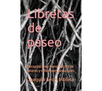 Libretas de paseo: Recopilación y transcripción de relatos y reflexiones personales