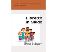 Libretto in Saldo: Il libretto del risparmio per tutta la famiglia
