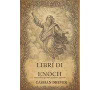 Libri Di Enoch: Testi biblici perduti e misteri apocrifi Caratteri Grandi