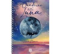 Libri Donati Alessandra - Il Quaderno Della Luna - Quaderno