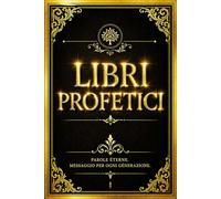 Libri Profetici della Bibbia in Italiano Edizione Integrale: Completa delle Rivelazioni Profetiche dell’Antico Testamento - Isaia, Geremia, ... Dodici Profeti Minori con le Visioni Divine.