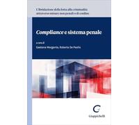 L'ibridazione della lotta alla criminalità attraverso misure non penali o di confine. «Compliance» e sistema penale