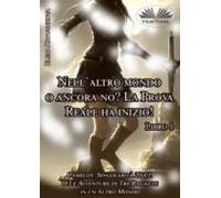 Libro 1. Nellaltro Mondo O Ancora No? La Prova Reale Ha Inizio! (ebook