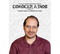 Libro 11 - Ángeles Caídos y la Rebelión en el Cielo: BLANCO ("Conocer a Dios y Desenmascarar a Satanás: La Lucha entre el Bien y el Mal en la Verdad Divina")