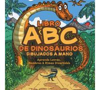 Libro ABC de Dinosaurios: Aprende Letras, Nombres & Rimas Divertidas