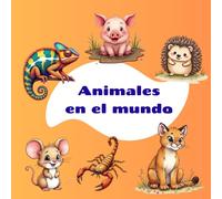 Libro Animales en el mundo: selva, granja, mascotas, insectos, reptiles, felinos. Para niños pequeños. Imágenes en color. Primeras palabritas, primeras palabras.