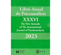 Libro anual de Psicoanálisis XXXVI - 2023: The New Annuals of The International Journal of Psychoanalysis