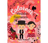 Libro Colorear Vestidos Flamenca. 104 páginas Diseñar vestidos Pintar Cuaderno Coloring. Infantil y adultos. A partir de 4 años. Dibujos grandes ... Idea de Regalo para niños, niñas y creativos.