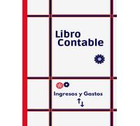 Libro Contable de ingresos y gastos: libro de contabilidad ingresos y gastos para autónomos,comerciantes y pequeñas empresas - 120 Páginas - Tamaño A4