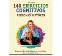Libro Cuaderno 140 Ejercicios Cognitivos para Personas Mayores: Prevención del deterioro cognitivo A color | Memoria Lógica Cálculo Lenguaje Cultura ... Cognitiva para Adultos y Personas Mayores)